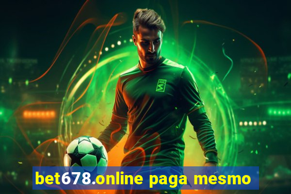 bet678.online paga mesmo